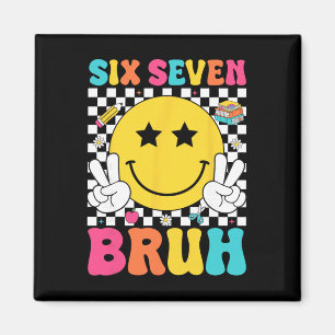 Six Seven Bruh 67 Meme Gen Alpha Slang 67 Days Of Magnet