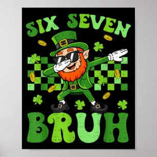 Six seven bruh 67 st patricks day boys kids dab poster