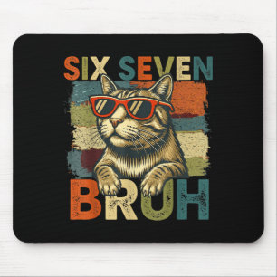 Six Seven Bruh 6 7 Meme Cat Lover 6-7 Funny Cat 67 Mouse Mat
