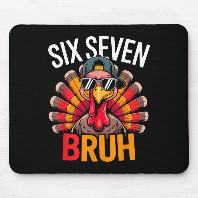 Six Seven Bruh 6 7 Meme Turkey Thanksgiving Boy Gi Mouse Mat (Front)