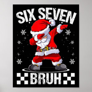 Six Seven Bruh 6-7 Meme Xmas Matching Pjs Christma Poster
