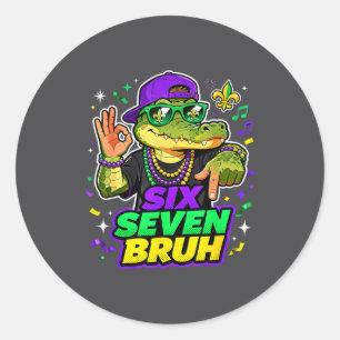 Six Seven Bruh Alligator Mardi Gras 67 Meme Quote  Classic Round Sticker