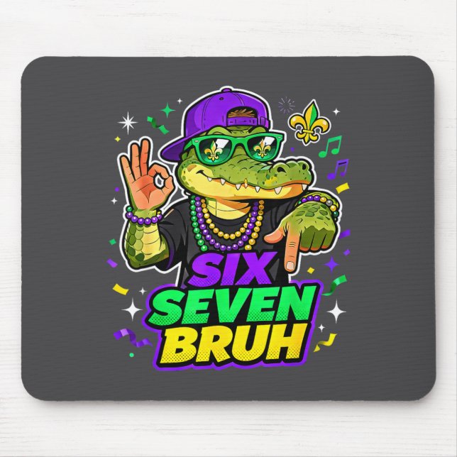 Six Seven Bruh Alligator Mardi Gras 67 Meme Quote  Mouse Mat (Front)