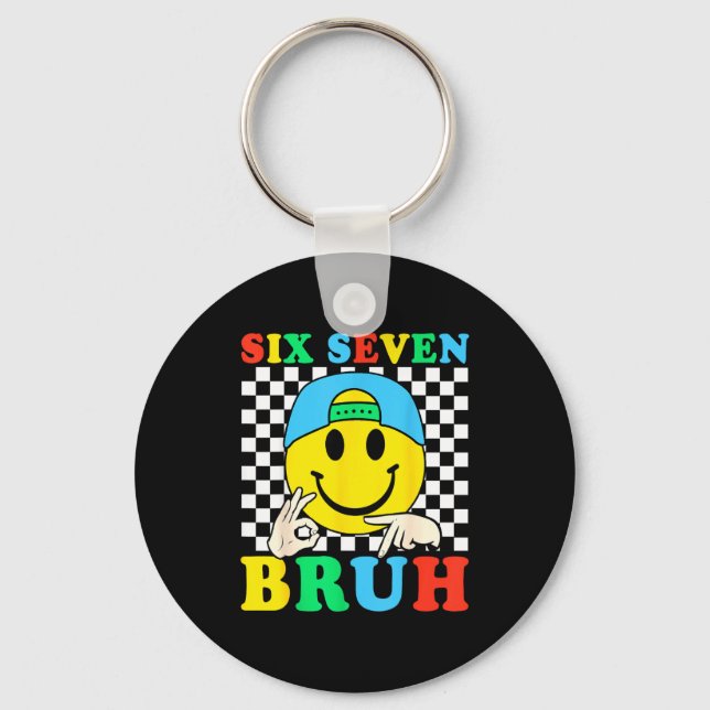 Six Seven Bruh Boys 67 Meme Gen Alpha Slang 6 7 Ki Key Ring (Front)