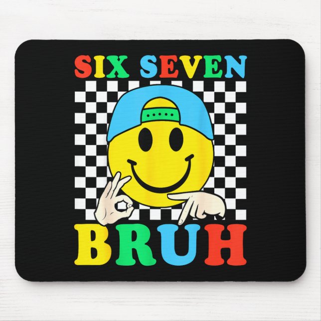 Six Seven Bruh Boys 67 Meme Gen Alpha Slang 6 7 Ki Mouse Mat (Front)