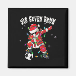 Six Seven Bruh Christmas Soccer Santa Dabbing Funn Magnet