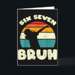 Six Seven Bruh Dab Funny 67 Costume 6 7 Meme Kids  Card<br><div class="desc">Six Seven Bruh Dab Funny 67 Costume 6 7 Meme Kids Youth Boys</div>