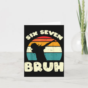 Six Seven Bruh Dab Funny 67 Costume 6 7 Meme Kids  Card