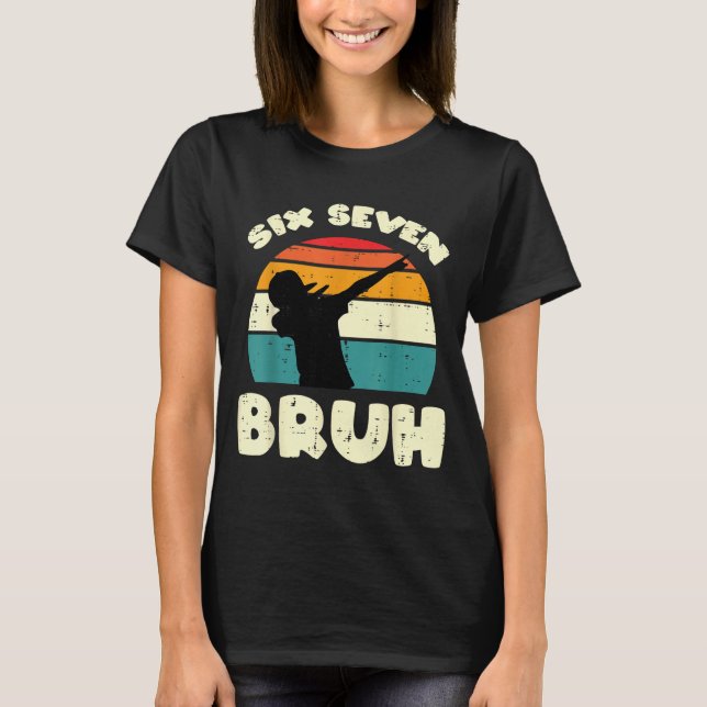 Six Seven Bruh Dab Funny 67 Costume 6 7 Meme Kids  T-Shirt (Front)