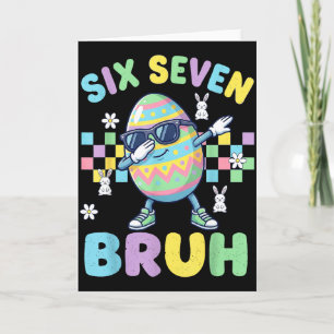 Six Seven Bruh Dabbing Easter Egg Funny Easter 67 Card