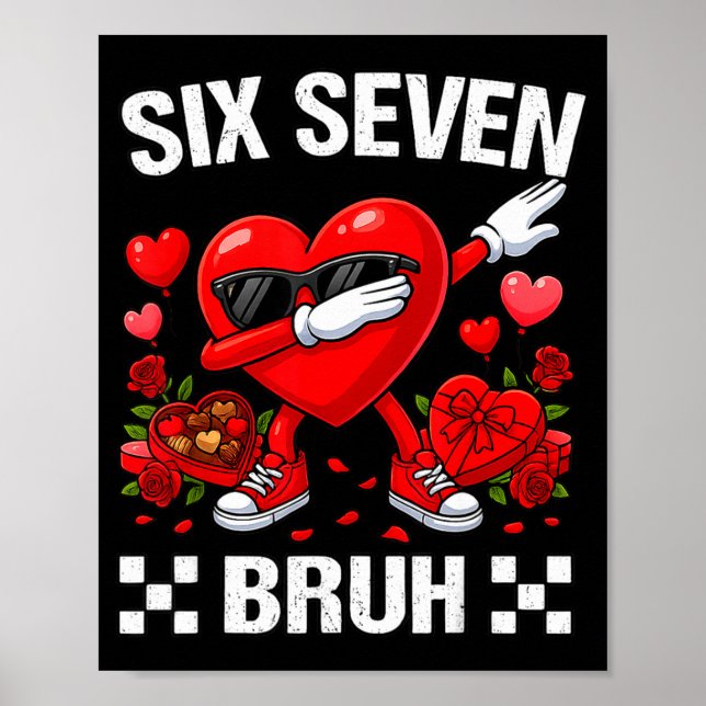 Six Seven Bruh Dabbing Heart Valentine Funny For G Poster (Front)
