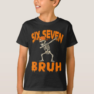 Six Seven Bruh Dabbing Skeleton Funny 67 Meme Hall T-Shirt