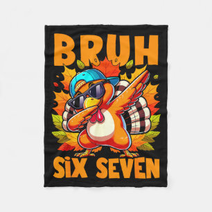 Six Seven Bruh Dabbing Turkey Thanksgiving 67 Meme Fleece Blanket