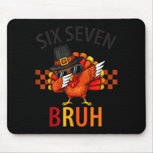 Six Seven Bruh Dabbing Turkey Thanksgiving 67 Meme Mouse Mat