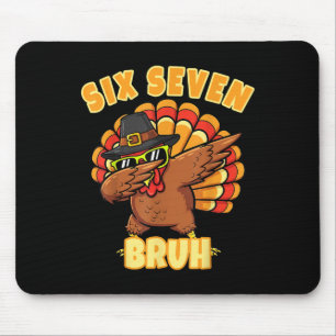 Six Seven Bruh Dabbing Turkey Thanksgiving 67 Meme Mouse Mat