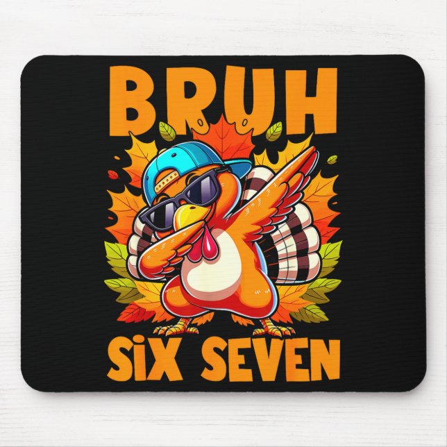 Six Seven Bruh Dabbing Turkey Thanksgiving 67 Meme Mouse Mat (Front)