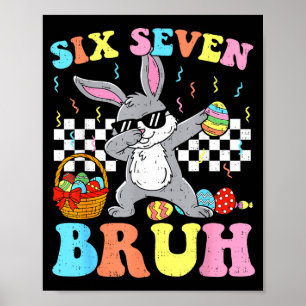 Six seven bruh easter day boys kids dabbing bunny poster