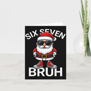 Six Seven Bruh Funny 67 Meme Christmas Santa  Card