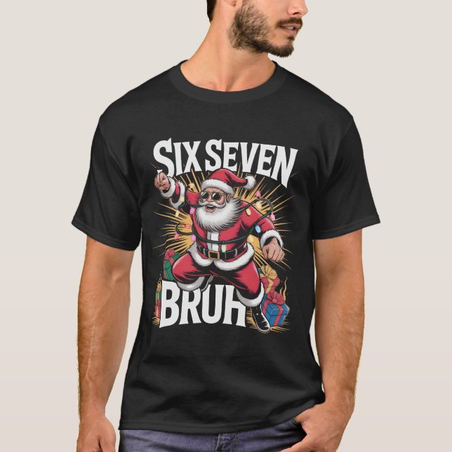 Six Seven Bruh Funny Christmas Shirt | Cool Action (Front)