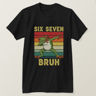 Six Seven Bruh Funny Frog Meme Absurd Humor T-Shirt