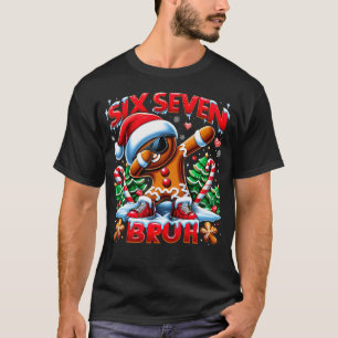 Six Seven Bruh Funny Gingerbread Christmas Meme T-Shirt