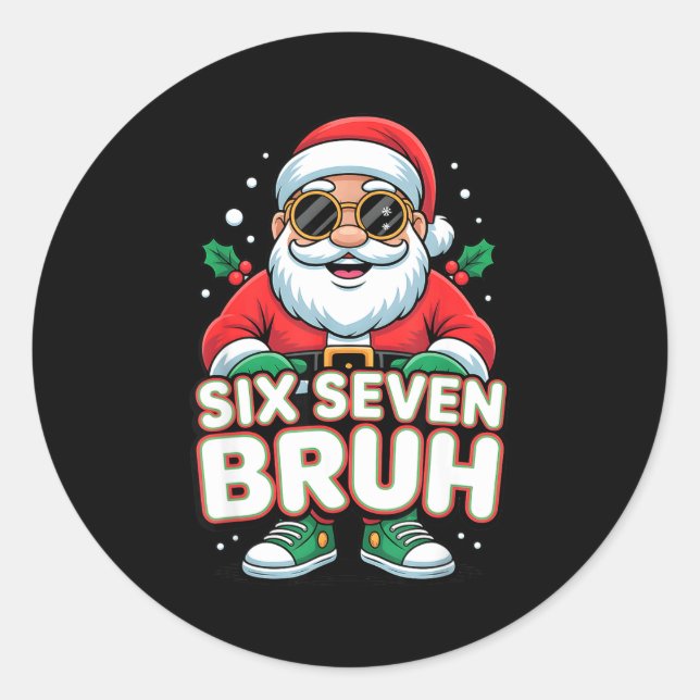 Six Seven Bruh Funny Santa Christmas 67 Gen Alpha  Classic Round Sticker (Front)