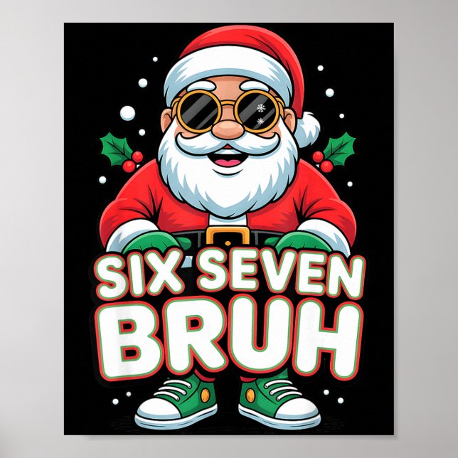 Six Seven Bruh Funny Santa Christmas 67 Gen Alpha  Poster (Front)