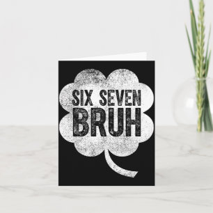 Six seven bruh funny st patrick's day 67 shamrock card