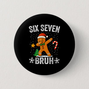 Six Seven Bruh Gingerbread Dabbing Funny Christmas 6 Cm Round Badge