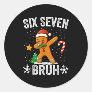 Six Seven Bruh Gingerbread Dabbing Funny Christmas Classic Round Sticker