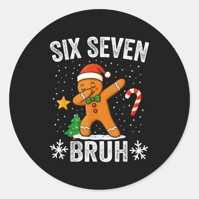 Six Seven Bruh Gingerbread Dabbing Funny Christmas Classic Round Sticker (Front)