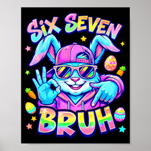 Six Seven Bruh Happy Easter Day Cute Bunny 67 Meme Poster