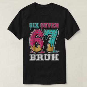 Six Seven Bruh Ice Cream Drip T-Shirt