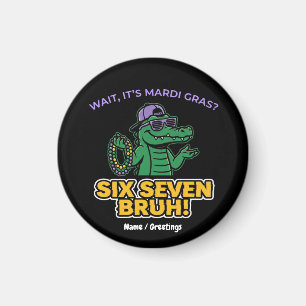 Six Seven Bruh Mardi Gras Cool Gator Festival Magnet