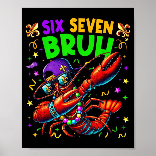 Six Seven Bruh Mardi Gras Dabbing Crawfish Men Wom Poster (Front)