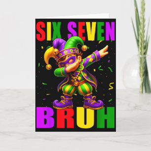 Six Seven Bruh Mardi Gras Jester Dab 6 7 Meme Fat  Card