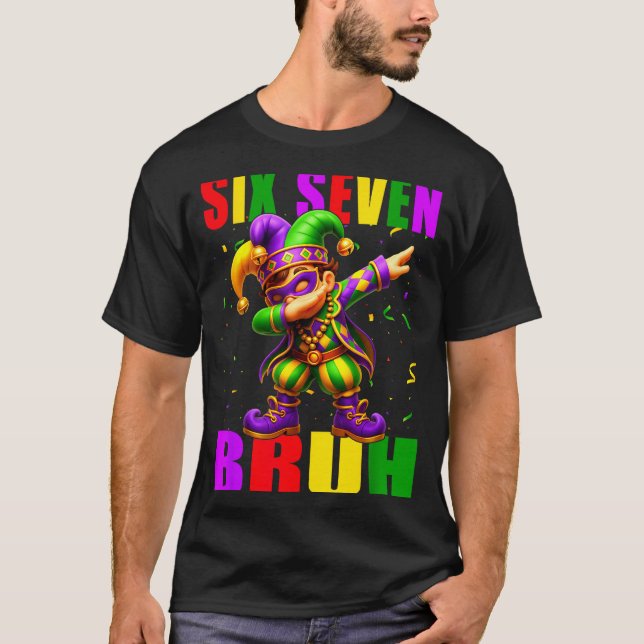 Six Seven Bruh Mardi Gras Jester Dab 6 7 Meme Fat  T-Shirt (Front)