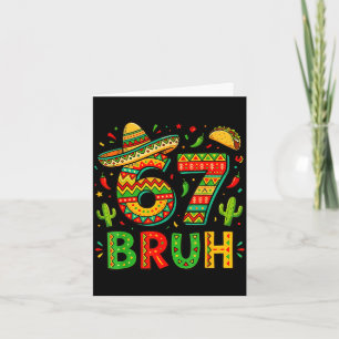 Six seven bruh mexican boys dabbing 67 meme cinco card