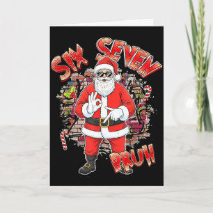 Six Seven Bruh Santa Funny 67 Six Seven Meme Chris Card