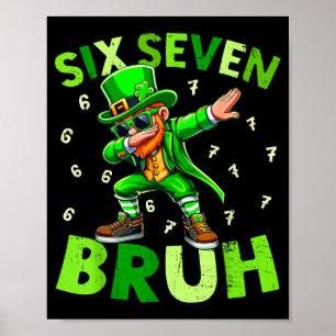 Six seven bruh st patricks day shirt dabbing poster