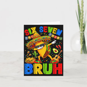 Six seven bruh tacos dabbing cinco de mayo mexican card