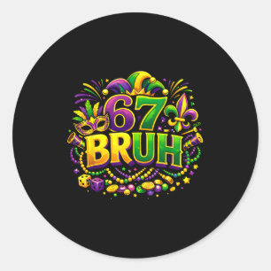 Six Seven Bruh Tee 67 Mardi Gras Party Outfit Boys Classic Round Sticker
