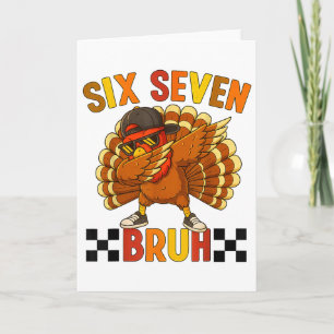 Six Seven Bruh Thanksgiving 67 Meme Turkey Dabbing Card