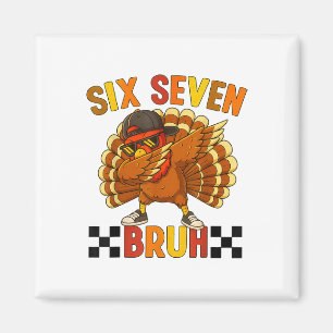 Six Seven Bruh Thanksgiving 67 Meme Turkey Dabbing Magnet