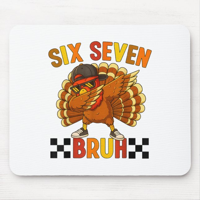Six Seven Bruh Thanksgiving 67 Meme Turkey Dabbing Mouse Mat (Front)