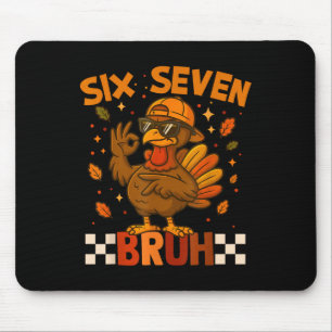 Six Seven Bruh Turkey Thanksgiving 67 Meme Gen Alp Mouse Mat