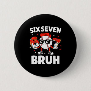 Six Seven Bruh Valentines Baseball Kids 67 Valenti 6 Cm Round Badge