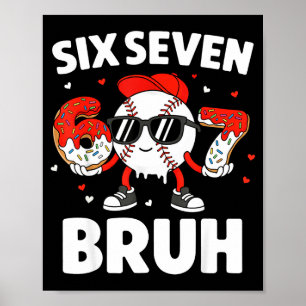 Six Seven Bruh Valentines Baseball Kids 67 Valenti Poster