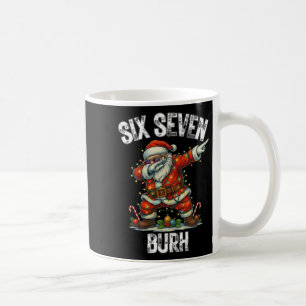 Six Seven Burh 67 Funny Xmas 6 7 Meme Men Women Ki Coffee Mug