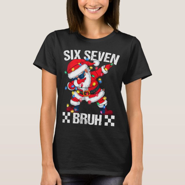 Six Seven Burh 67 Funny Xmas 6 7 Meme Men Women Ki T-Shirt (Front)